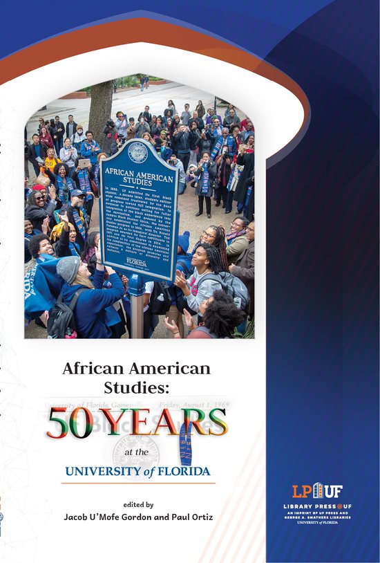 Release of New Book:<em> ﻿African American Studies: 50 Years at the University of Florida</em>